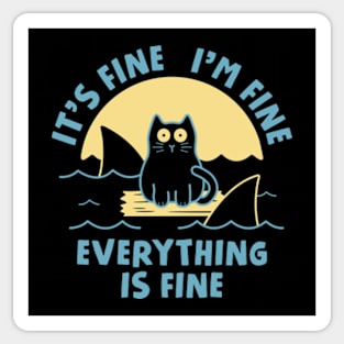 It's Fine I'm Fine Everything Is Fine Sticker